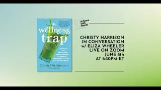 At Home with Literati: Christy Harrison — The Wellness Trap
