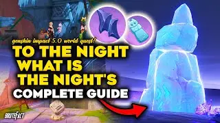 To the Night, What is the Night's World Quest | Natlan World Quest | Genshin Impact 5.0