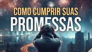 ESQUEÇA AS PROMESSAS DE ANO NOVO e faça apenas isso! - Motivação