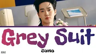 SUHO - Grey Suit. ПЕРЕВОД НА РУССКИЙ\ТЕКСТ\КИРИЛЛИЗАЦИЯ