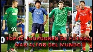 TOP 10 JUGADORES DE FÚTBOL MAS ALTOS | RAINBOW TOPS