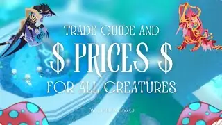 (OUTDATED, CHECK PINNED) Trading Guide and Values | Creatures of Sonaria