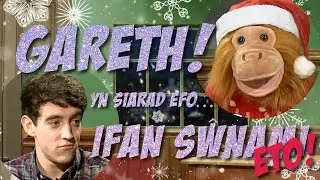 Sioe Nadolig Gareth! – Ifan Sŵnami (eto)
