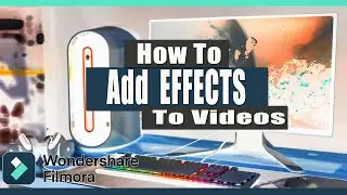 How to Add Effects to Videos - Wondershare Filmora X Tutorial | PC Tricks & Hacks