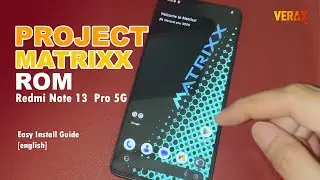 REDMI NOTE 13 PRO 5G: Project Matrixx Rom | Easy Installation Guide