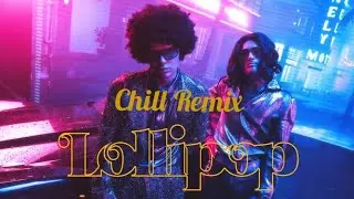 Lollipop (Элджей ft. MORGENSHTERN) CHILL MUSIC