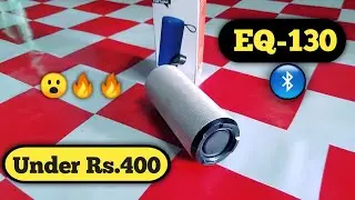 EQ-130 Wireless Speaker Portable Unboxing And Review 😮🔥🔥| Under Rs 400| Blutooth Speaker