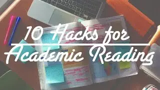 10 Hacks for Academic Reading