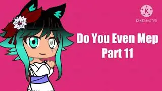 Do you even Gacha MEP part 11 #stvrlitemep
