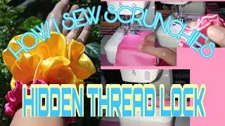 HOW TO MAKE SCRUNCHIES WITH HIDDEN THREAD LOCK | DIY SCRUNCHIES