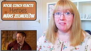 Vocal Coach Reacts to Måns Zelmerlöw 'Heroes' Eurovision 2020 Europe Shine A Light