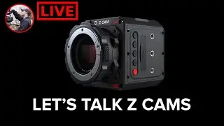 🔴 Z CAM E2 Models, Variants, Capabilities, and Updates - Let's Figure It All Out!