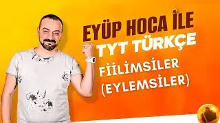44. DERS: FİİLİMSİLER (EYLEMSİLER)