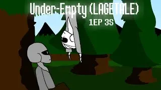 UndertaleAU UNDER-EMPTY (LageTale) |СЫН И ОТЕЦ| 1EP 3 S
