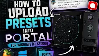 📥 How To Upload Presets Into Portal (Windows) | FL Studio Tutorial