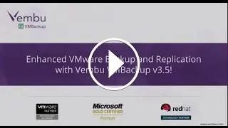 Enhanced VMware Backup and Replication using new Vembu VMBackup v3.5!