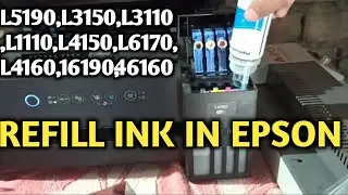 How to refill ink in Epson L4150/001.003.L5190,L3150,L3110,L1110,L4150,L6170,L4160,16190,4616
