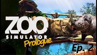 EARLY ACCESS Zoo Simulator: Prologue Ep 2