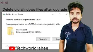 Fix You need permission to perform this action | Clean windows.old installation files from computer