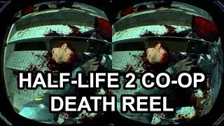 Half-Life 2 Co-op Death Reel [VR]