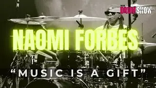 Naomi Forbes  The Powerhouse Player Talks All Things Drums!