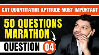 CAT 2024- 50 Important QA Questions| CAT 100 Days QA Strategy| Question 4