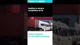 Import Volumes at LA and Long Beach Ports Return to Pandemic Levels #shorts