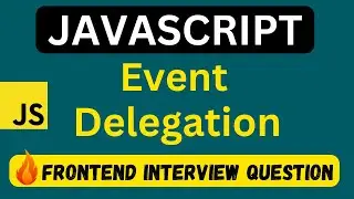 Event Delegation in JavaScript | Frontend Interview Question