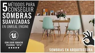 5 Métodos para conseguir sombras suavizadas en Unreal Engine | The Factory School
