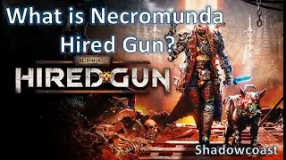What is Necromunda Hired Gun? A brief overview!