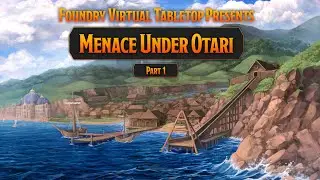 Menace Under Otari - Part 1 - Foundry VTT Beginner Box