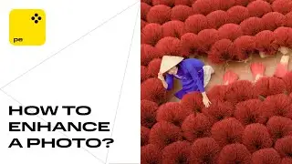 How to Enhance a Photo JUST LIKE THAT