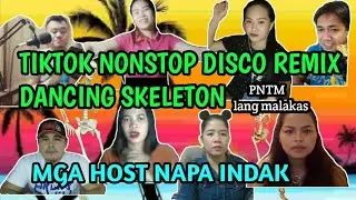 TIKTOK NON-STOP DISCO REMIX |  DANCING SKELETON | MGA HOST NAPA INDAK