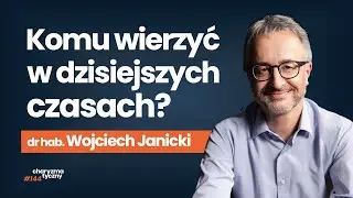 Jak nie zwariować w obecnych czasach? | dr hab. Wojciech Janicki