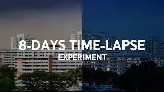 Time-lapse experiment - Singapore During Circuit Breaker