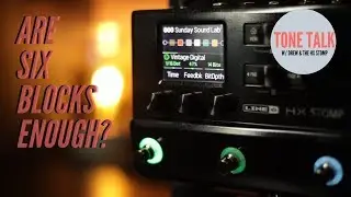 Are The Six Blocks of the HX Stomp Enough?