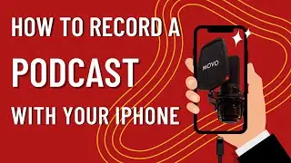 How to Record a Podcast with Your iPhone