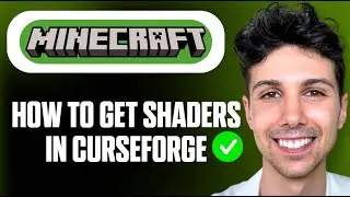 How to Get Shaders in CurseForge - Full Guide