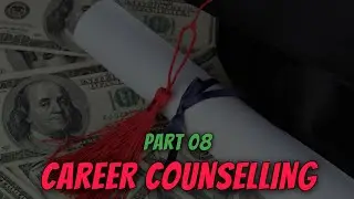 Role of University | Career Counseling (Part 8)