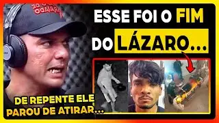 EXCLUSIVO - POLICIAL QUE PEGOU LÁZARO BARBOSA FALA PELA PRIMEIRA VEZ