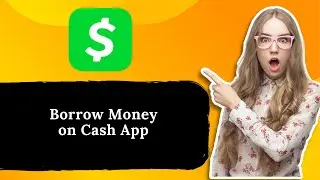 How to Borrow Money on Cash App - Cash App Loans