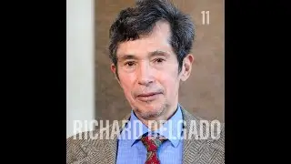 FREE SPEECH 11: Professor Richard Delgado (University of Alabama School of Law) | Think About It