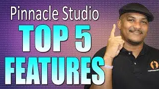 Top 5 Pinnacle Studio Features