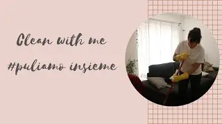 Clean with me #puliamo insieme