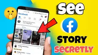 How to See facebook story without them knowing without any app