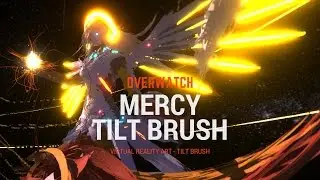 Mercy Overwatch - Tilt Brush - Virtual Reality Painting