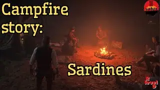 Story at Campfire: Sardines.  