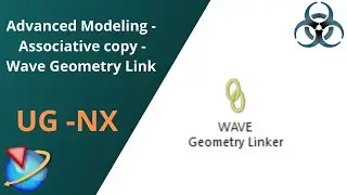 Siemens Unigraphics NX- Associative Copy || Wave Geometry Linker || Difference in Extract Geometry.