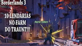 10 LENDÁRIAS NO FARM DO TRAUNT!!! Borderlands 3!