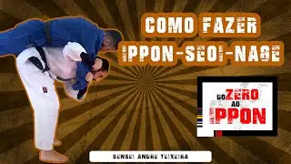 COMO FAZER IPPON-SEOI-NAGE - PASSO A PASSO - JUDÔ E JIU-JITSU